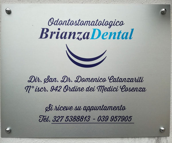 Targa dell'odontostomatologico Brianza Dental, Dir. Sanit. Dott. Catanzariti Domenico Isc. Albo n 942 ordine dei medici Cosenza